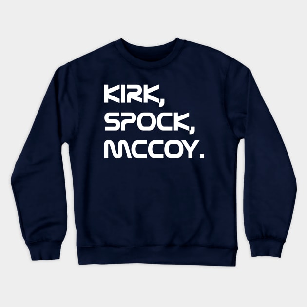 Kirk, Spock, McCoy. Crewneck Sweatshirt by Indiecate